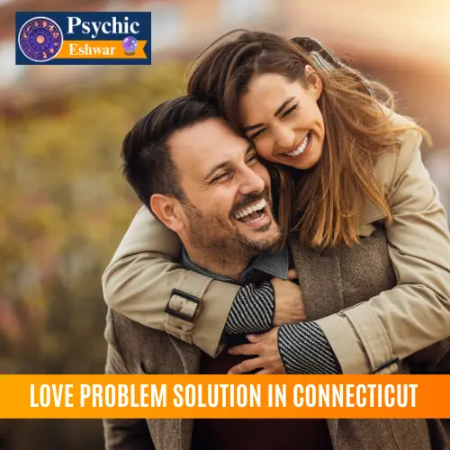 Love Problem Solution in Connecticut